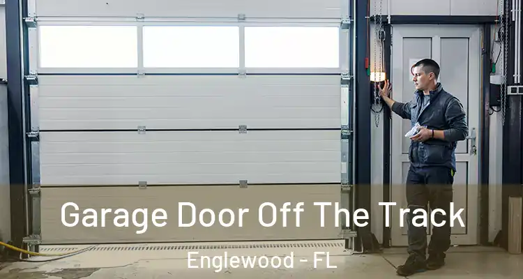  Garage Door Off The Track Englewood - FL
