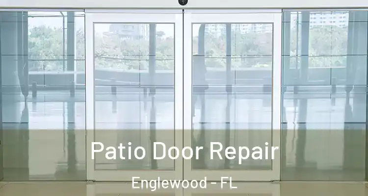  Patio Door Repair Englewood - FL